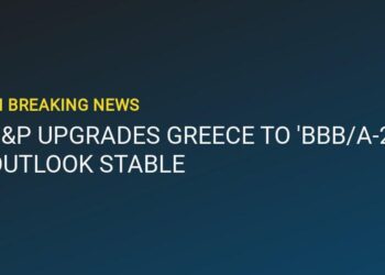 S&P: Greece upgraded to ‘BBB’ on ‘unwavering fiscal discipline’ – eKathimerini.com